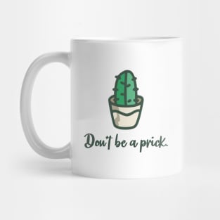 Don't be a prick Mug